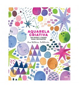 Aquarela Criativa - Um Passo a Passo para Iniciantes