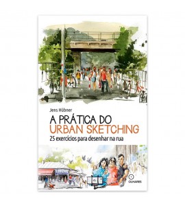 A Prática do Urban Sketching - Jens Hübner 