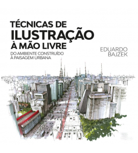 Técnicas de Ilustração à Mão Livre - Do Ambiente Construído à Paisagem Urbana